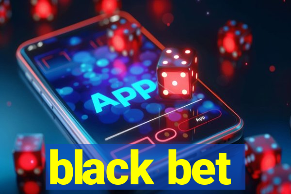 black bet