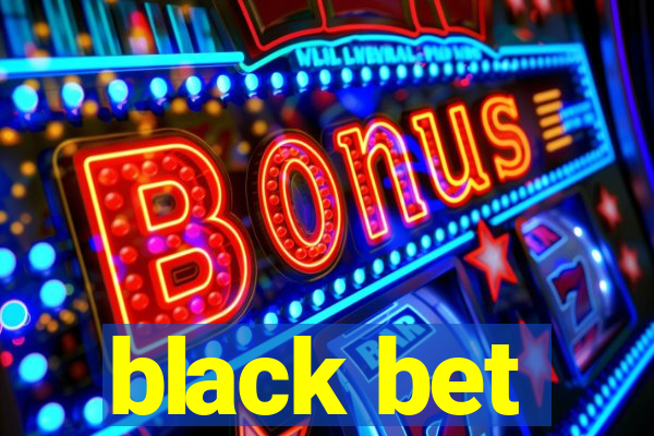 black bet