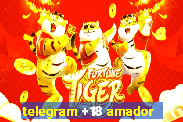 telegram +18 amador