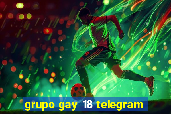 grupo gay 18 telegram