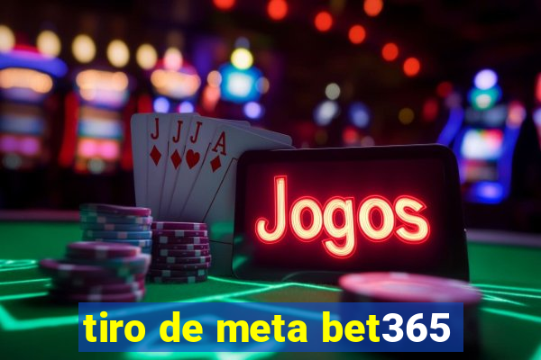 tiro de meta bet365