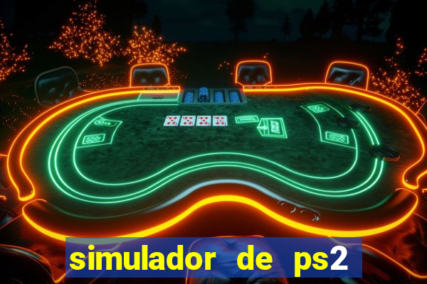 simulador de ps2 para pc