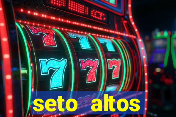 seto altos parametros significado