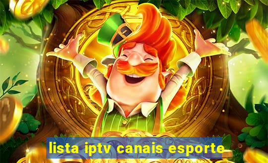 lista iptv canais esporte