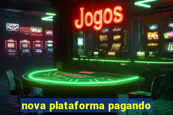 nova plataforma pagando