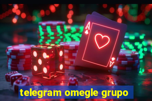 telegram omegle grupo