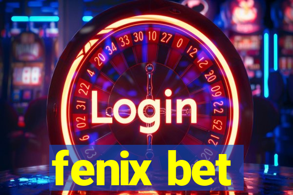 fenix bet