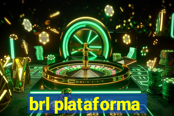 brl plataforma