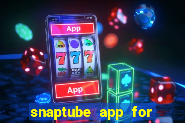 snaptube app for windows 7