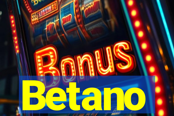 Betano