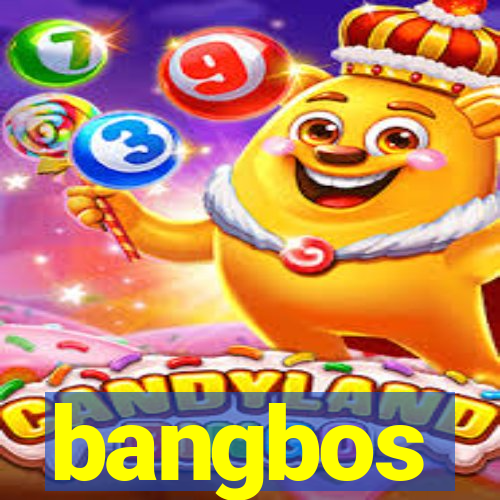 bangbos