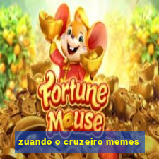 zuando o cruzeiro memes