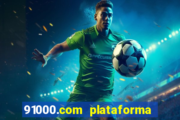 91000.com plataforma de jogos