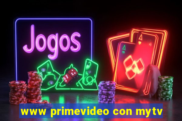 www primevideo con mytv