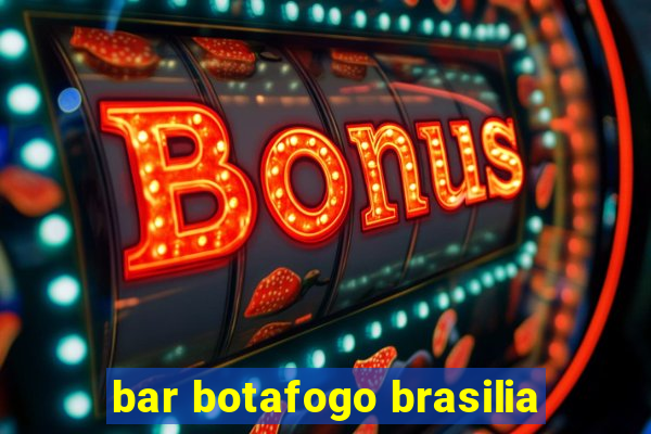 bar botafogo brasilia