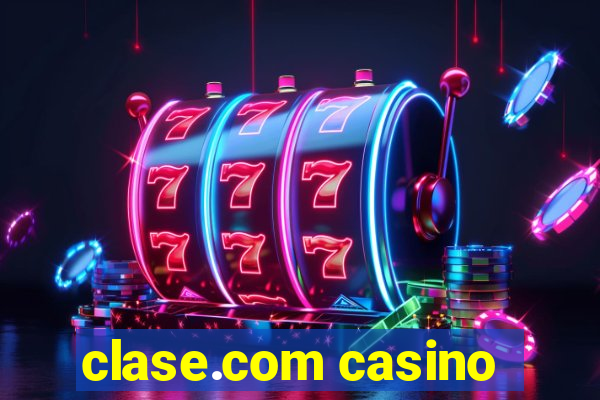 clase.com casino