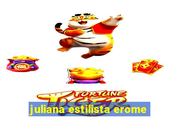 juliana estilista erome