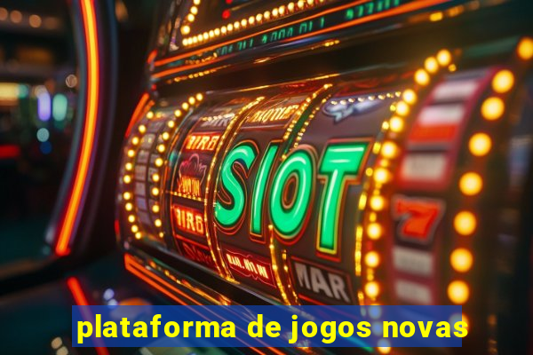 plataforma de jogos novas