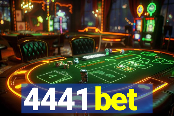 4441 bet