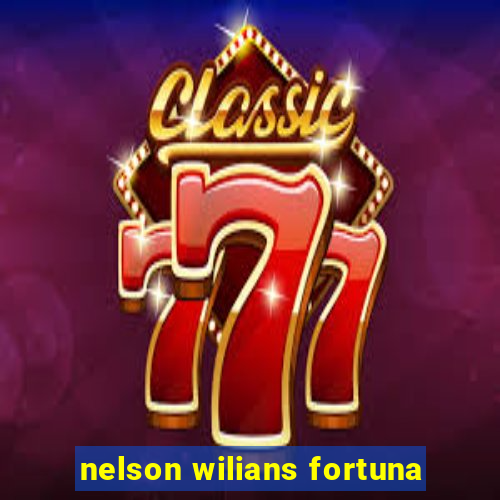 nelson wilians fortuna