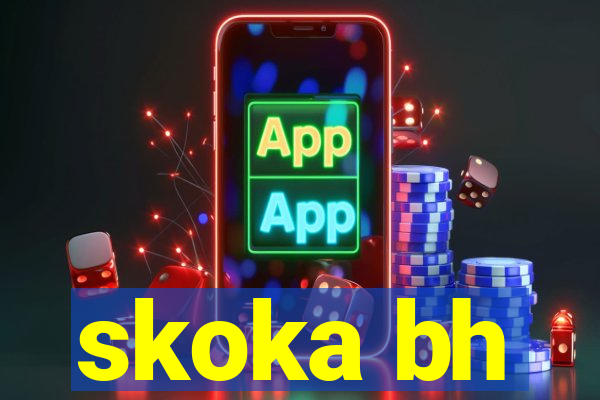 skoka bh