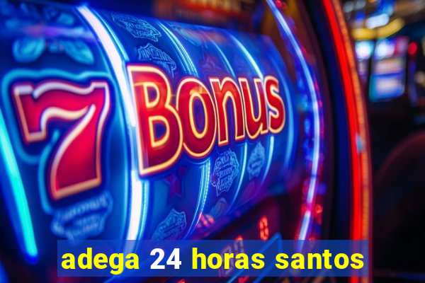 adega 24 horas santos