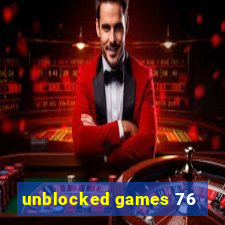 unblocked games 76