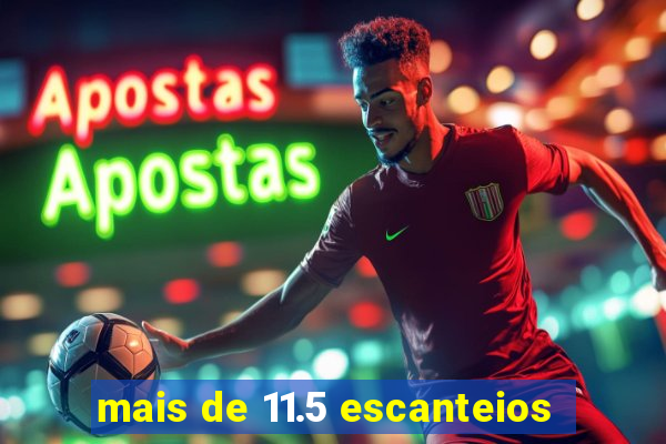 mais de 11.5 escanteios