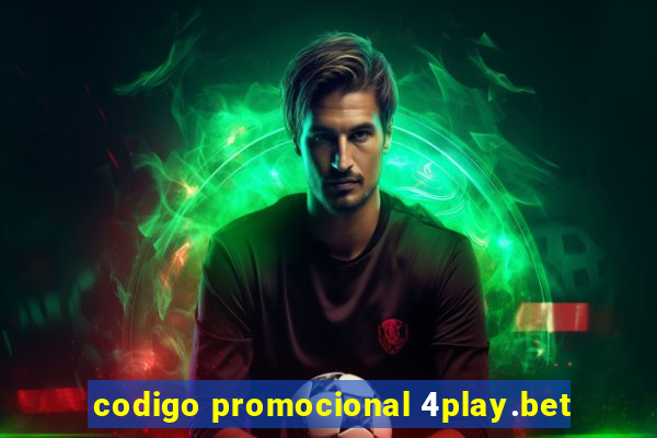 codigo promocional 4play.bet