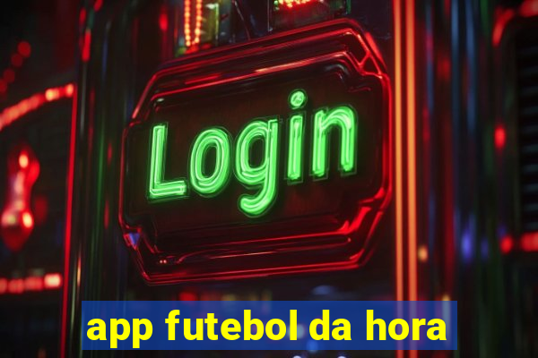 app futebol da hora