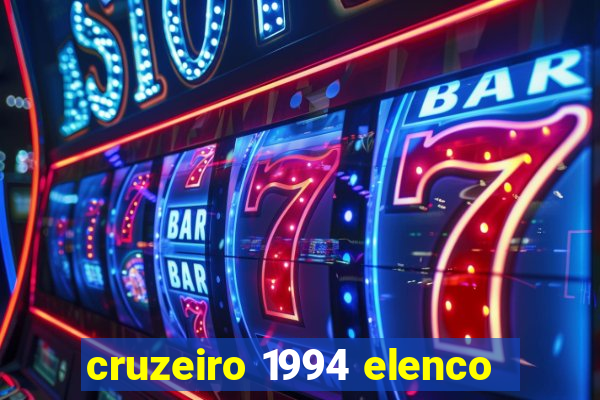 cruzeiro 1994 elenco