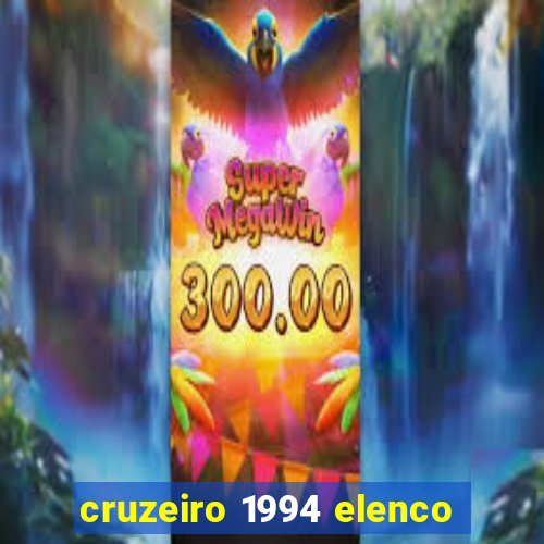 cruzeiro 1994 elenco