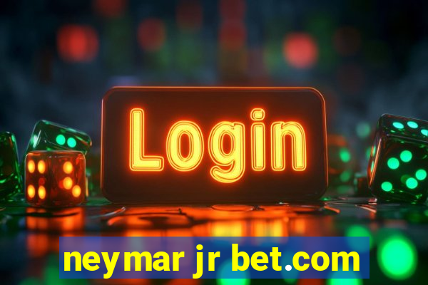 neymar jr bet.com