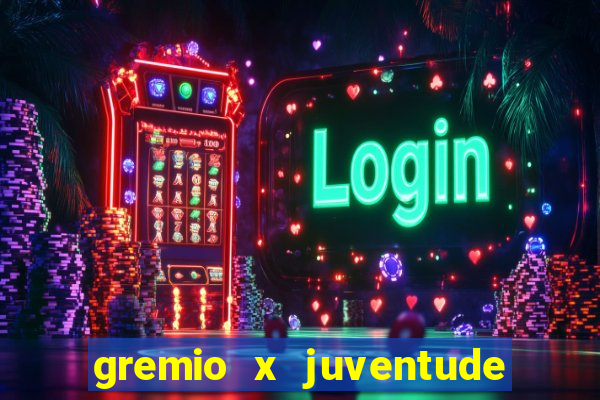 gremio x juventude futebol play hd