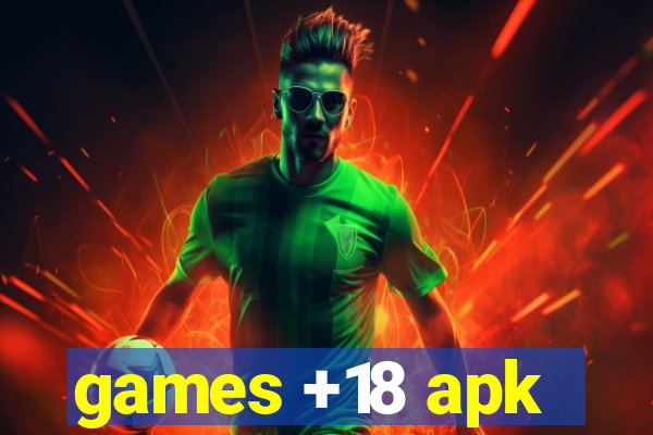 games +18 apk