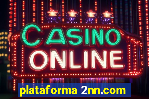 plataforma 2nn.com