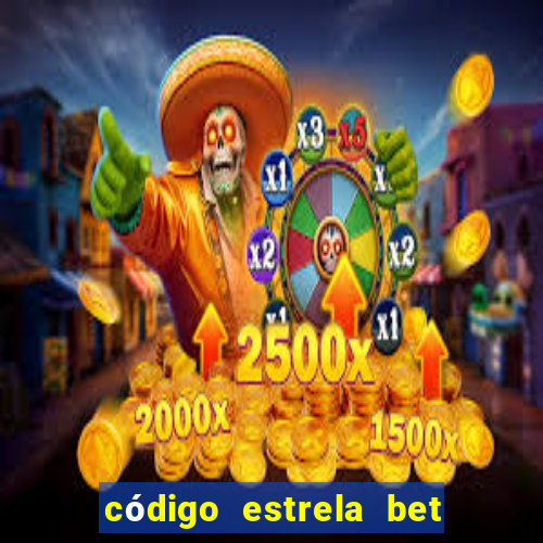 código estrela bet 5 reais