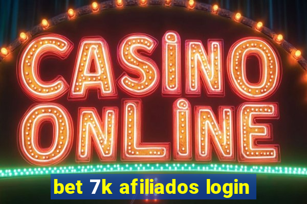 bet 7k afiliados login