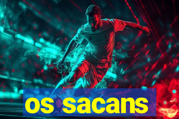 os sacans