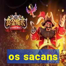 os sacans