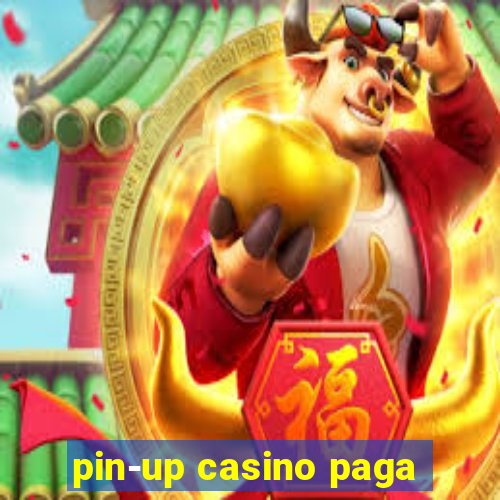 pin-up casino paga