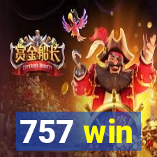 757 win