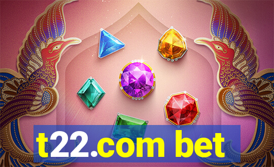 t22.com bet