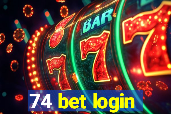 74 bet login