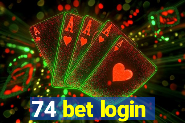 74 bet login