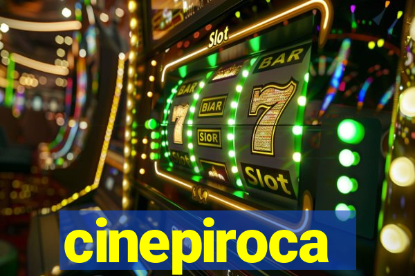 cinepiroca