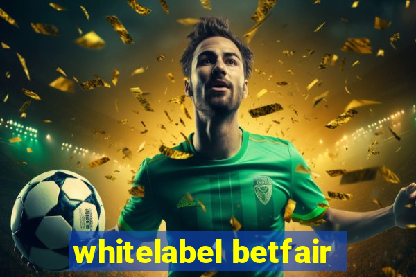 whitelabel betfair