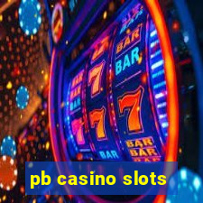 pb casino slots