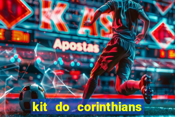 kit do corinthians dls 22