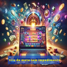 tiro de meta tem impedimento